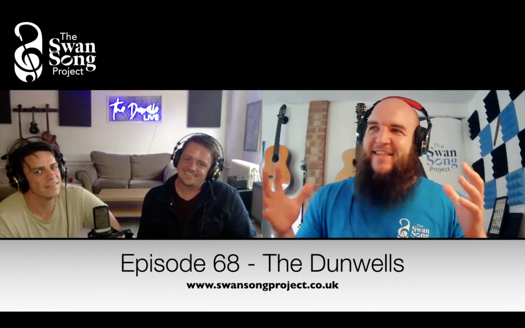 Swan Song Podcast #68 – The Dunwells